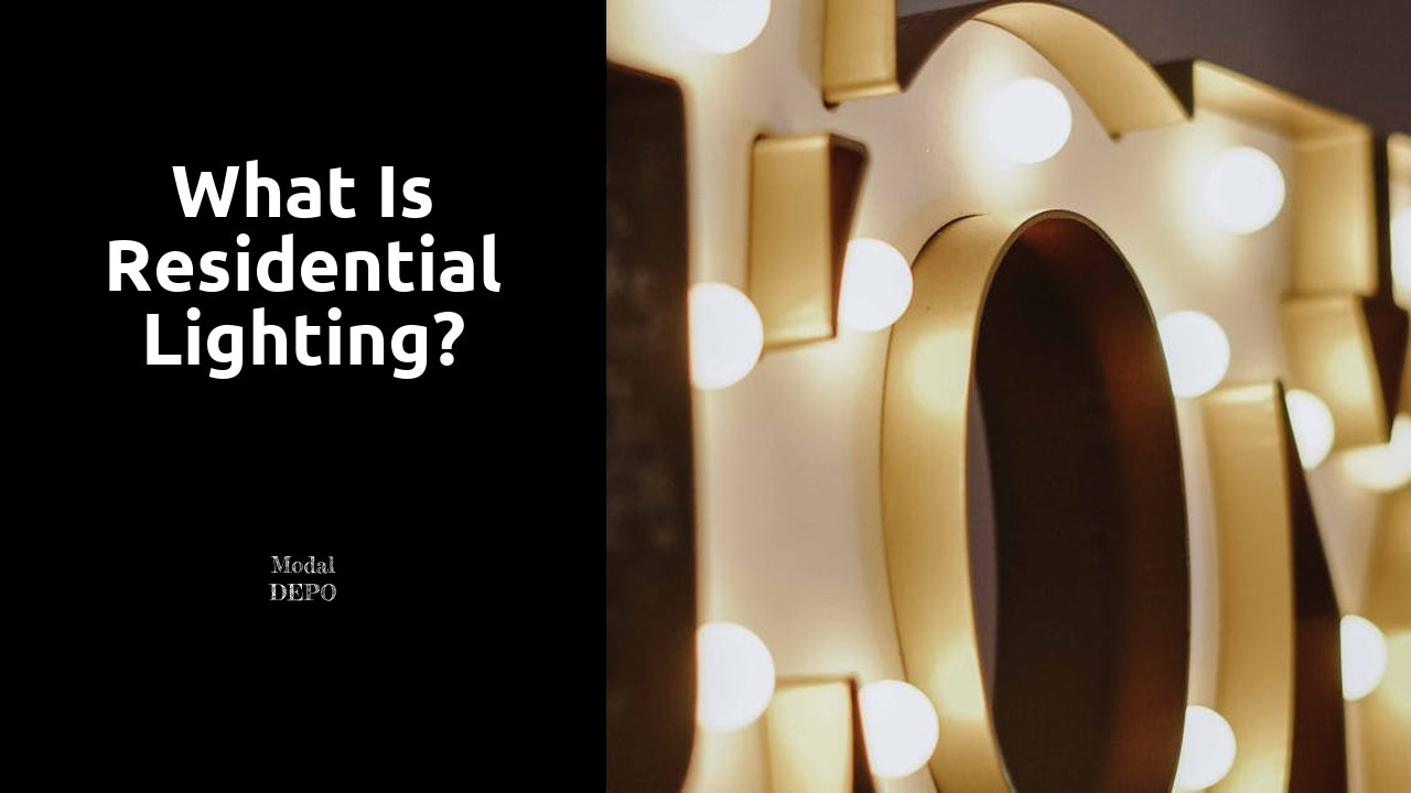 What is residential lighting?